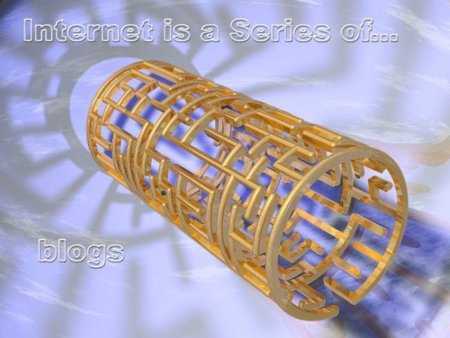 Internet is a Series of Blogs (LXX)