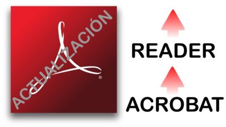 Adobe actualiza Reader y Acrobat solucionando 23 vulnerabilidades