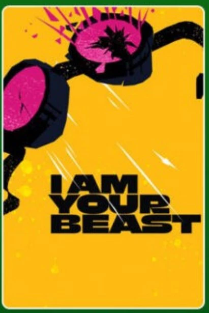I Am Your Beast