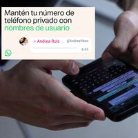 WhatsApp: pronto dejarás de compartir tu número con extraños para chatear. Llegan los nombres de usuario 