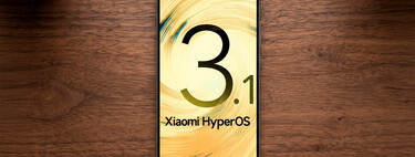 Ya está aquí la beta de HyperOS 3.1 Global: casi nadie la ha probado, pero lo que trae apunta fuerte