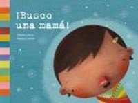 ¡Busco una mamá!