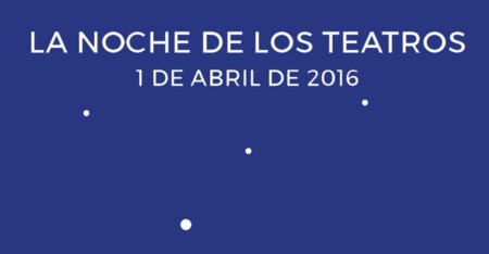 Vuelve la noche de los Teatros a la Comunidad de Madrid