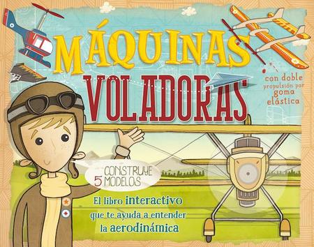 Con "Máquinas voladoras" los niños podrán entender mejor la aerodinámica