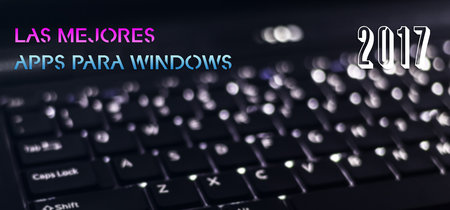 Las mejores aplicaciones para Windows del 2017