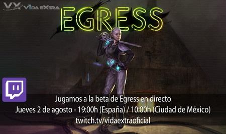 Streaming de Egress a las 19:00h (las 10:00h en CDMX)