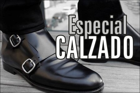 Especial Calzado en Trendencias Hombre, todo para vestir tus pies con estilo y a la última