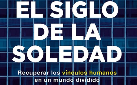 Libros que nos inspiran: 'El siglo de la soledad' de Noreena Herz