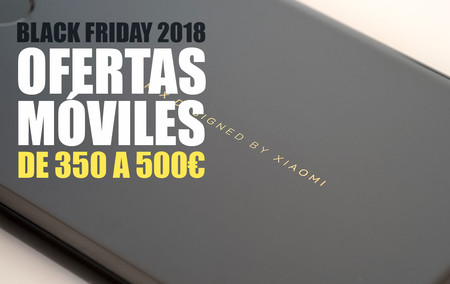 Black Friday 2018: las mejores ofertas de móviles de gama media entre 350 y 500 euros