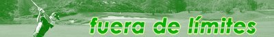 Fuera de límites, el turno del Golf