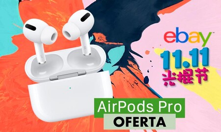Los AirPods Pro tampoco se pierden el Singles Day: en eBay los tienes por sólo 188 euros