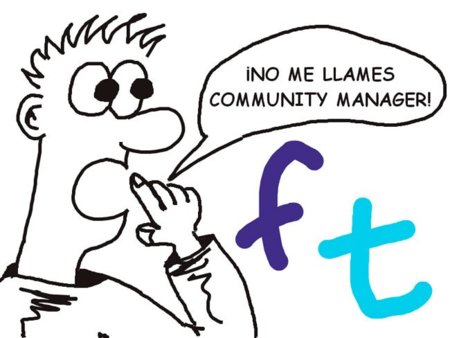 “No me llames Community Manager”