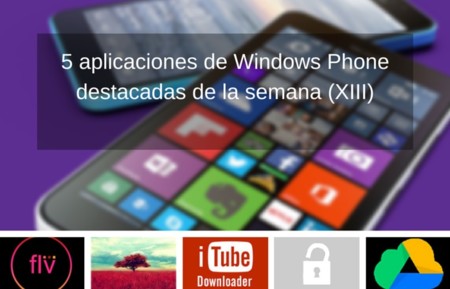 5 aplicaciones de Windows Phone destacadas de la semana (XIII)