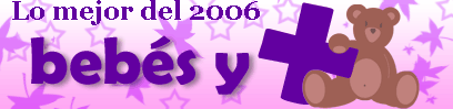 Vota "Lo Mejor del 2006 en Bebés y más"