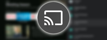 Cómo desactivar Chromecast en tu tele con Android TV para que nadie pueda enviar contenido
