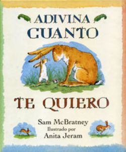 Adivina Cuánto Te Quiero Un Cuento Sobre El Amor