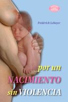 Libro: "Por un nacimiento sin violencia" de Frederick Leboyer