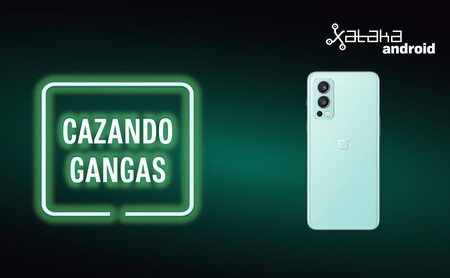 OnePlus Nord 2 a precio de derribo, OPPO Find x3 Lite por 330 euros y más ofertas: Cazando Gangas
