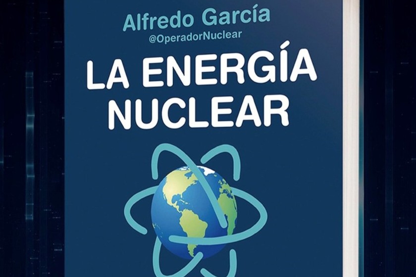 Libros que nos inspiran 'La energía nuclear salvará el mundo' de Alfredo García