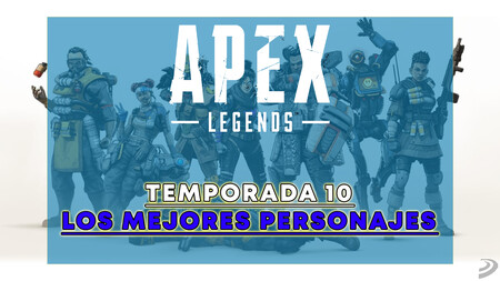 Lista de los mejores personajes para la Temporada 10 de Apex Legends
