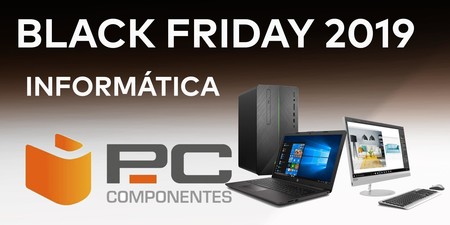 Black Friday 2019 en PcComponentes: las mejores ofertas de hoy en portátiles y sobremesa