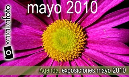 Agenda: exposiciones de fotografía, mayo 2010