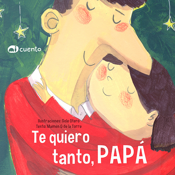Te quiero tanto, papá
Tapa Dura