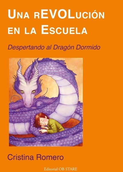 "Una rEVOLución en la Escuela - Despertando al dragon dormido": un libro que invita a revisar el mundo educativo