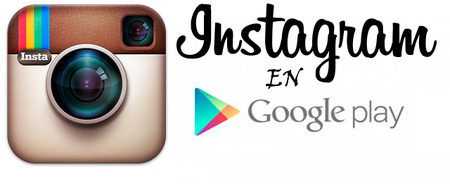 Instagram disponible para Android en Google Play finalmente