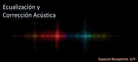 Receptores A/V (II): Consigue un "sonido de cine" gracias a la ecualización