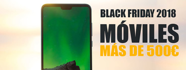 Black Friday 2018: las mejores ofertas de móviles de gama alta a partir de 500 euros