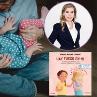 'Hay fuego en mí': el nuevo cuento de Isabel Rojas Estapé para ayudar a los niños a gestionar las rabietas y la frustración 