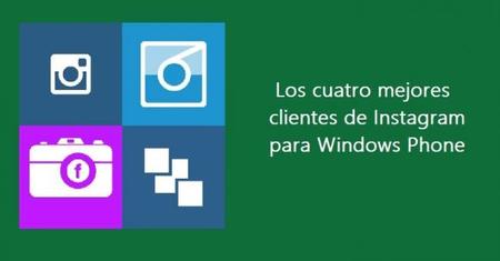 Los cuatro mejores clientes de Instagram para Windows Phone