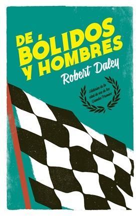 De bólidos y hombres, un libro imprescindible