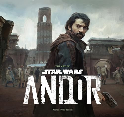 The Art of Star Wars: Andor (The Complete Series): (The Complete Series)