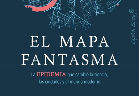 Libros que nos inspiran: 'El mapa fantasma: La epidemia que cambió la ciencia, las ciudades y el mundo' de Steven Johson