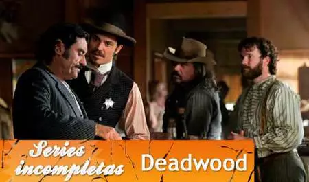 'Deadwood', series inacabadas