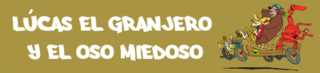 8. Lucas el granjero y el oso miedoso