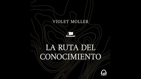 Libros que nos inspiran: 'La ruta del conocimiento' de Violet Moller