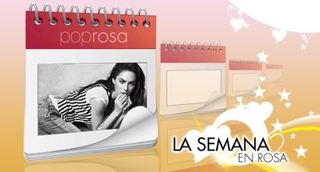 La semana en rosa (Del 7 al 13 de Marzo)