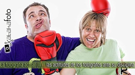 La fotografía actual (III)... las actitudes (que no aptitudes) de los fotógrafos ante su disciplina