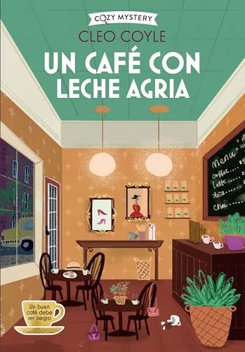Un café con leche agria (Cozy Mystery): 4
