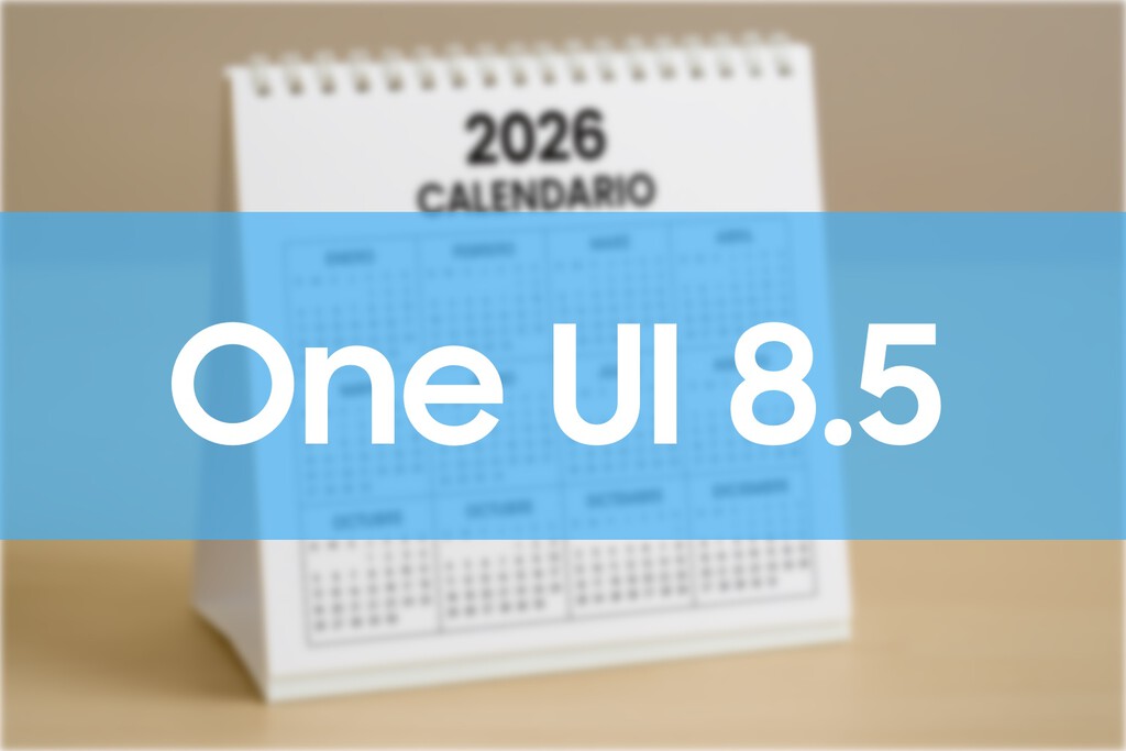 Este es el calendario de despliegue de One UI 8.5 más probable a día de hoy, empezando por los S26 en apenas unas semanas