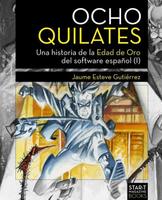 Ocho Quilates: una Historia de la Edad de Oro del software español (I)