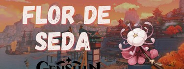 Guía de Genshin Impact: dónde encontrar Flor de seda y para qué sirve
 