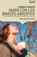 "Amar con los brazos abiertos" 
