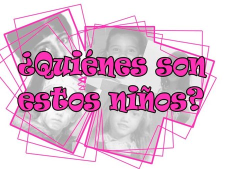¿Quiénes son estos niños?
