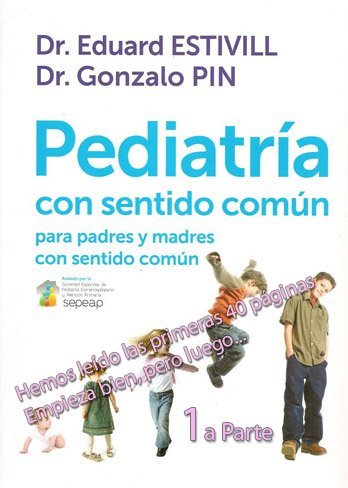 Crítica a las primeras 40 páginas de “Pediatría con sentido común” (I)