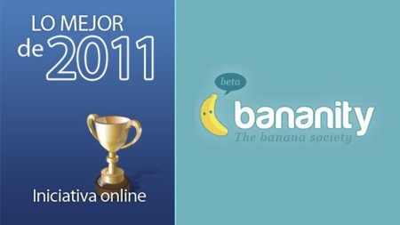 Mejor iniciativa online española y latinoamericana de 2011: Bananity