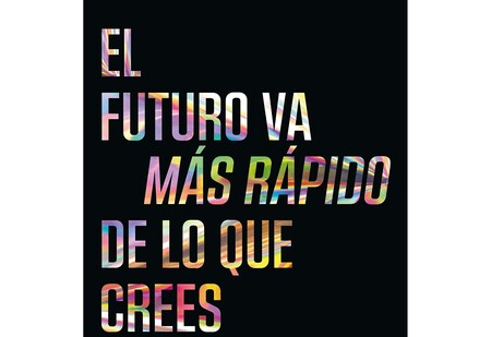 Libros que nos inspiran: 'El futuro va más rápido de lo que crees' de Peter H. Diamandis y Steven Kotler